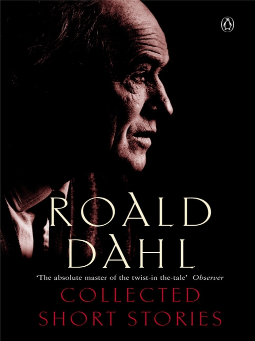 Title details for The Collected Short Stories of Roald Dahl by Roald Dahl - Wait list
